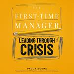 The First-Time Manager: Leading Through Crisis