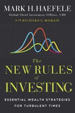 The New Rules of Investing: Essential Wealth Strategies for Turbulent Times