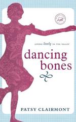 Dancing Bones: Living Lively in the Valley