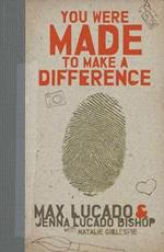 You Were Made to Make a Difference: An Interactive Teen Devotional to Finding Your Calling and Enacting Change