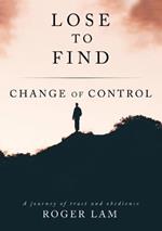 Lose to Find: Change of Control