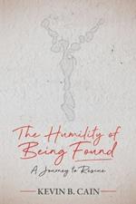 The Humility of Being Found: A Journey To Rescue