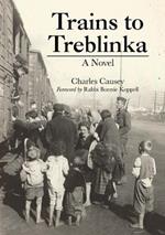 Trains to Treblinka: A Novel