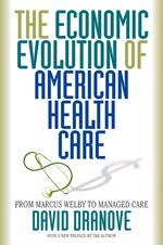 The Economic Evolution of American Health Care