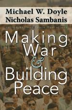 Making War and Building Peace