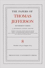 The Papers of Thomas Jefferson, Retirement Series, Volume 8