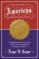 The History of American Higher Education