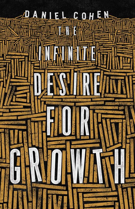 The Infinite Desire for Growth