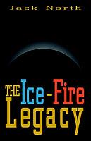 The Ice-Fire Legacy