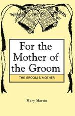 For the Mother of the Groom