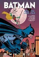 Batman by Jeph Loeb and Tim Sale Omnibus