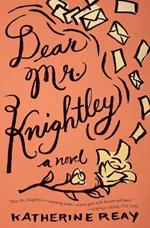 Dear Mr. Knightley: A Novel