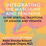 Integrating the Masculine and Feminine in the Spiritual Traditions of Judaism and Vedanta