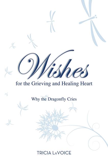 Wishes for the Grieving and Healing Heart