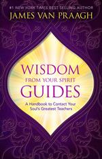 Wisdom from Your Spirit Guides