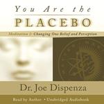 You Are the Placebo Meditation 2 - Revised Edition