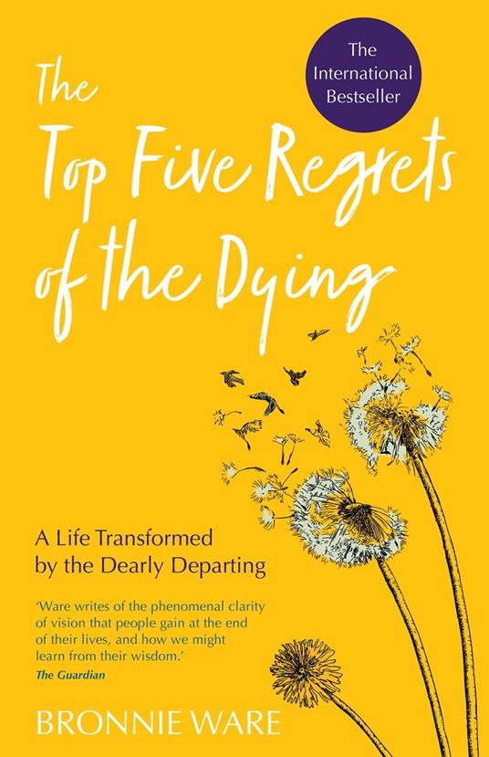 Top Five Regrets of the Dying