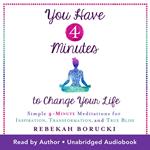 You Have 4 Minutes to Change Your Life