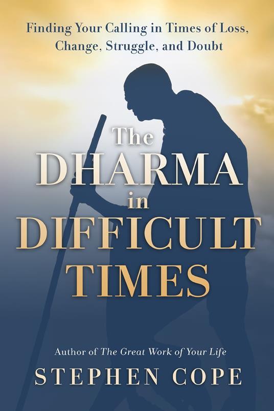 The Dharma in Difficult Times