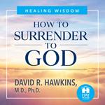 How to Surrender to God