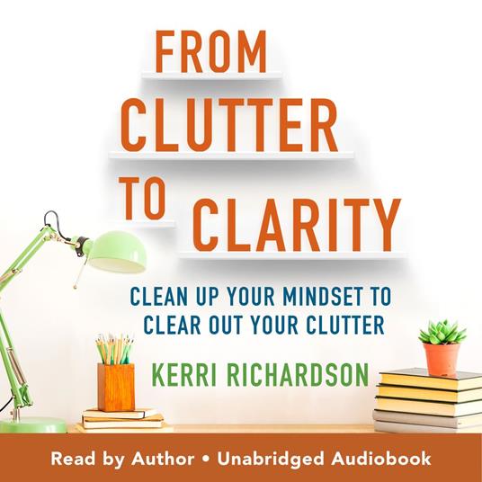 From Clutter to Clarity