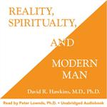 Reality, Spirituality and Modern Man