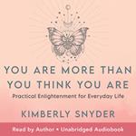 You Are More Than You Think You Are