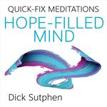 Quick-Fix Meditations Hope-Filled Mind