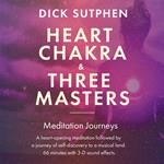 Heart Chakra & Three Masters Meditation Journeys