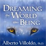 Dreaming the World Into Being