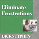 Eliminate Frustrations