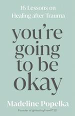 You're Going to Be Okay