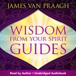 Wisdom from Your Spirit Guides