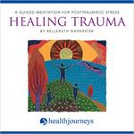 Healing Trauma: A Guided Meditation for Posttraumatic Stress