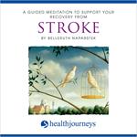 A Guided Meditation To Support Your Recovery From Stroke