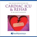 Two Guided Meditations For Cardiac ICU & Rehab