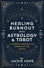 Healing Burnout with Astrology & Tarot