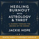 Healing Burnout with Astrology and Tarot