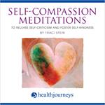 Self-Compassion Meditations To Release Self-Criticism and Foster Self-Kindness