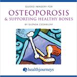 Guided Imagery for Osteoporosis & Supporting Healthy Bones