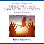 Releasing Shame, Embracing Self-Worth