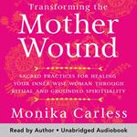 Transforming the Mother Wound