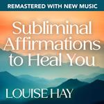 Subliminal Affirmations for Positive Self-Esteem?Remastered with New Music