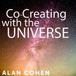 Co-Creating with the Universe