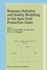 Bayesian Statistics and Quality Modelling in the Agro-Food Production Chain