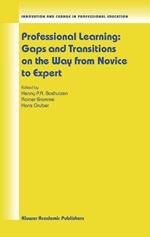 Professional Learning: Gaps and Transitions on the Way from Novice to Expert