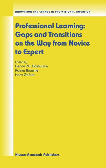 Professional Learning: Gaps and Transitions on the Way from Novice to Expert