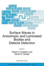 Surface Waves in Anisotropic and Laminated Bodies and Defects Detection