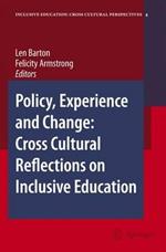 Policy, Experience and Change: Cross-Cultural Reflections on Inclusive Education