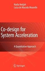 Co-Design for System Acceleration: A Quantitative Approach